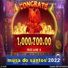 musa do santos 2022